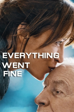 Watch free Everything Went Fine Movies