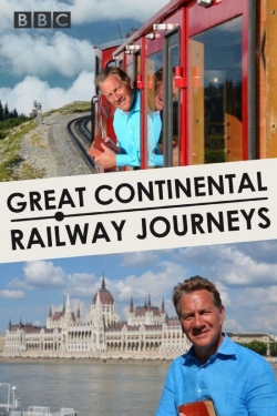 Watch free Great Continental Railway Journeys Movies