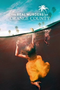 Watch free The Real Murders of Orange County Movies
