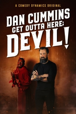 Watch free Dan Cummins: Get Outta Here; Devil! Movies