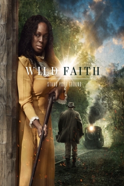 Watch free Wild Faith Movies
