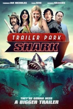Watch free Trailer Park Shark Movies