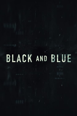 Watch free Black and Blue Movies