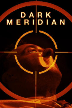 Watch free Dark Meridian Movies