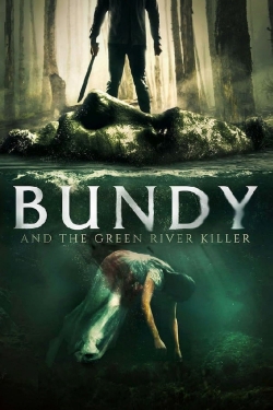 Watch free Bundy and the Green River Killer Movies