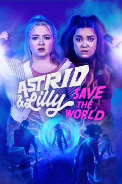 Watch free Astrid & Lilly Save the World Movies