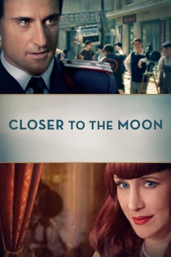 Watch free Closer to the Moon Movies