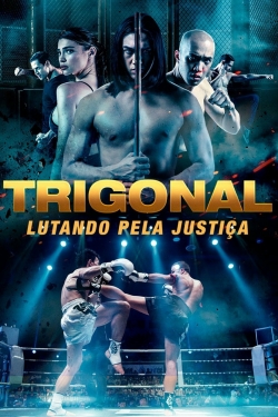 Watch free The Trigonal: Fight for Justice Movies