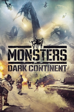 Watch free Monsters: Dark Continent Movies