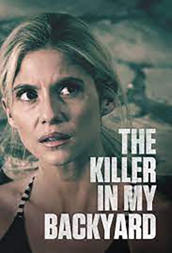 Watch free The Killer in My Backyard Movies