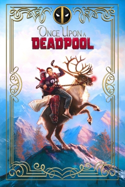 Watch free Once Upon a Deadpool Movies
