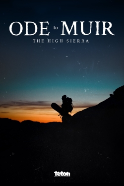 Watch free Ode to Muir: The High Sierra Movies