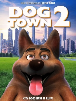 Watch free Dogtown 2 Movies