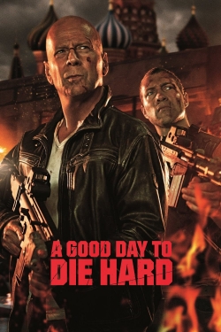 Watch free A Good Day to Die Hard Movies