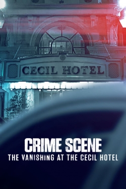 Watch free Crime Scene: The Vanishing at the Cecil Hotel Movies