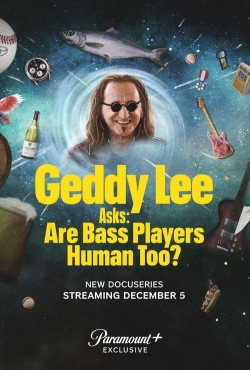 Watch free Geddy Lee Asks: Are Bass Players Human Too? Movies