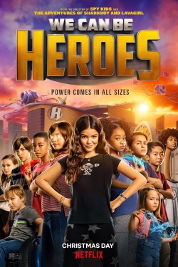 Watch free We Can Be Heroes Movies