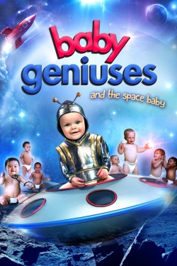 Watch free Baby Geniuses and the Space Baby Movies