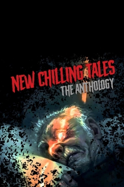 Watch free New Chilling Tales: The Anthology Movies