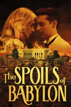 Watch free The Spoils of Babylon Movies
