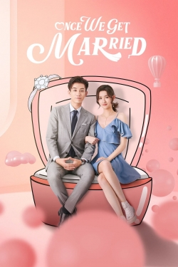 Watch free Once We Get Married Movies