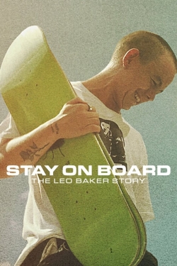 Watch free Stay on Board: The Leo Baker Story Movies