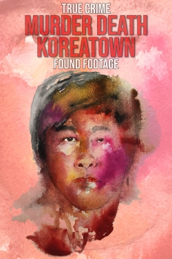 Watch free Murder Death Koreatown Movies