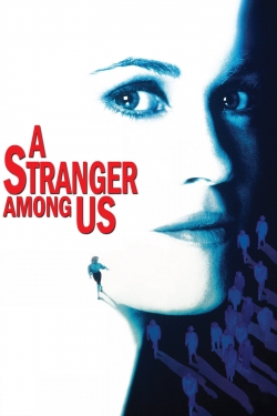 Watch free A Stranger Among Us Movies