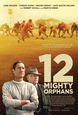 Watch free 12 Mighty Orphans Movies