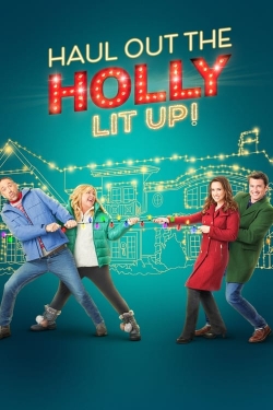 Watch free Haul Out the Holly: Lit Up Movies