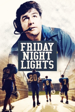 Watch free Friday Night Lights Movies