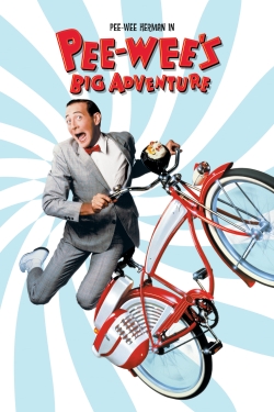 Watch free Pee-wee's Big Adventure Movies