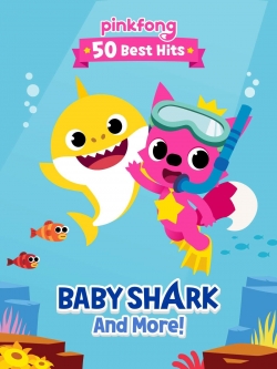Watch free Pinkfong 50 Best Hits: Baby Shark and More Movies