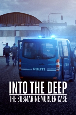 Watch free Into the Deep: The Submarine Murder Case Movies