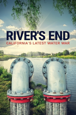 Watch free River's End: California's Latest Water War Movies