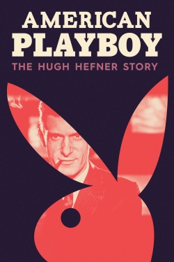 Watch free American Playboy: The Hugh Hefner Story Movies