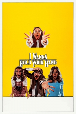 Watch free I Wanna Hold Your Hand Movies