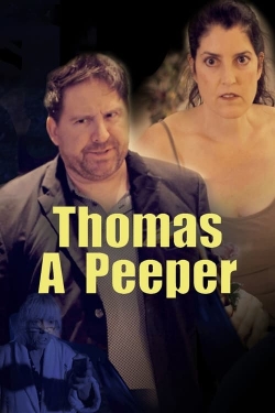 Watch free Thomas A Peeper Movies