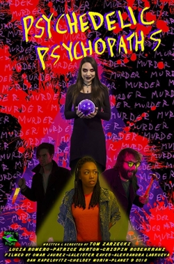 Watch free Psychedelic Psychopaths Movies