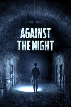 Watch free Against the Night Movies