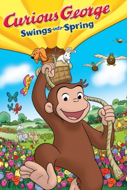 Watch free Curious George Swings Into Spring Movies