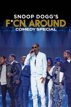 Watch free Snoop Dogg's Fcn Around Comedy Special Movies