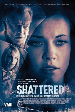 Watch free Shattered Movies