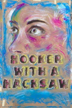 Watch free Hooker with a Hacksaw Movies