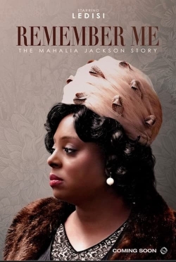 Watch free Remember Me: The Mahalia Jackson Story Movies
