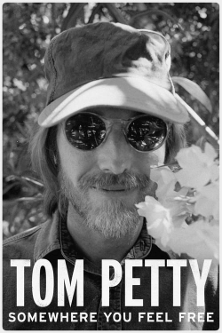 Watch free Tom Petty, Somewhere You Feel Free Movies