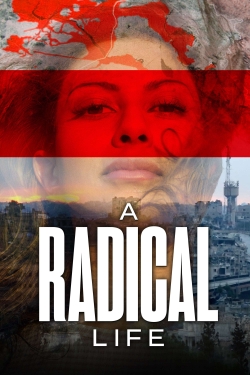 Watch free A Radical Life Movies