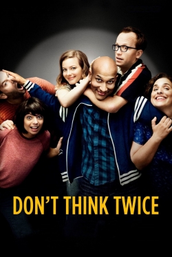 Watch free Don't Think Twice Movies