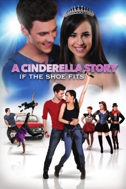 Watch free A Cinderella Story: If the Shoe Fits Movies