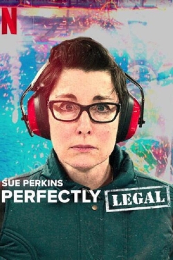 Watch free Sue Perkins: Perfectly Legal Movies